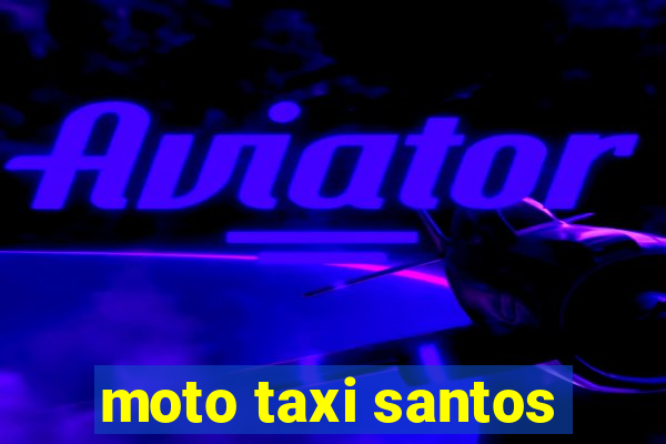 moto taxi santos